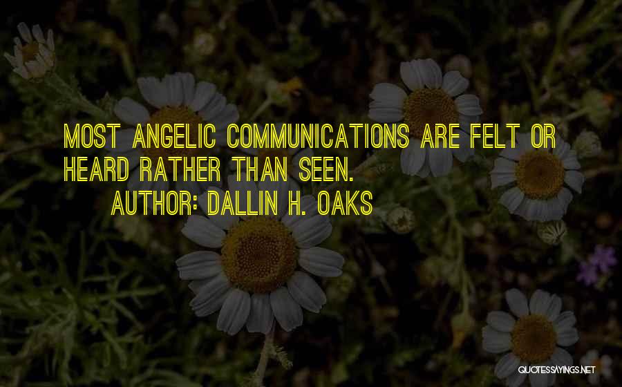 Angelic Quotes By Dallin H. Oaks