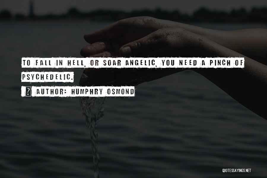Angelic Quotes By Humphry Osmond