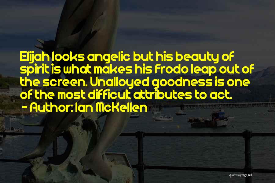 Angelic Quotes By Ian McKellen