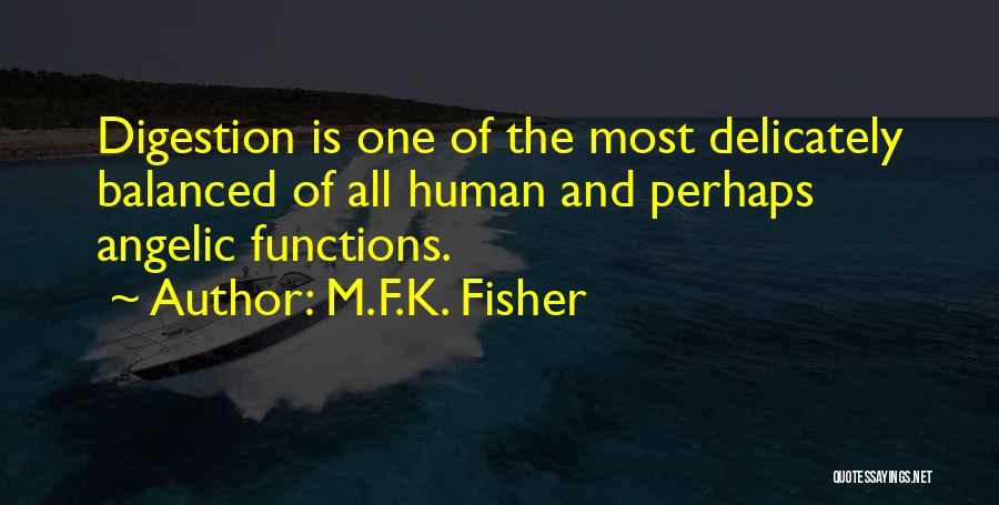 Angelic Quotes By M.F.K. Fisher