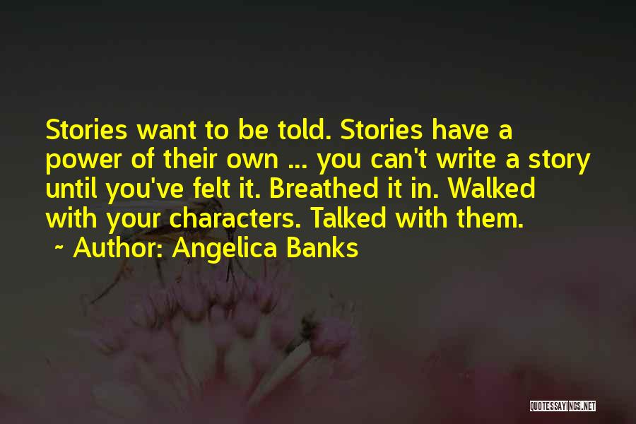 Angelica Banks Quotes 1039564