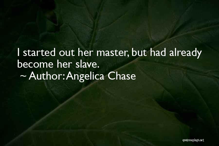 Angelica Chase Quotes 2242150