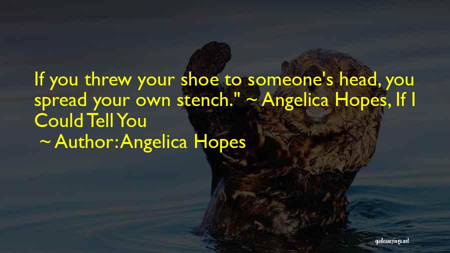 Angelica Hopes Quotes 622351