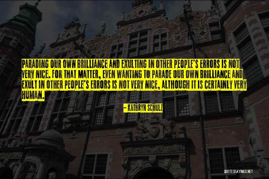 Angelidis Accountant Quotes By Kathryn Schulz Angelidis Accountant Quotes By Kathryn Schulz