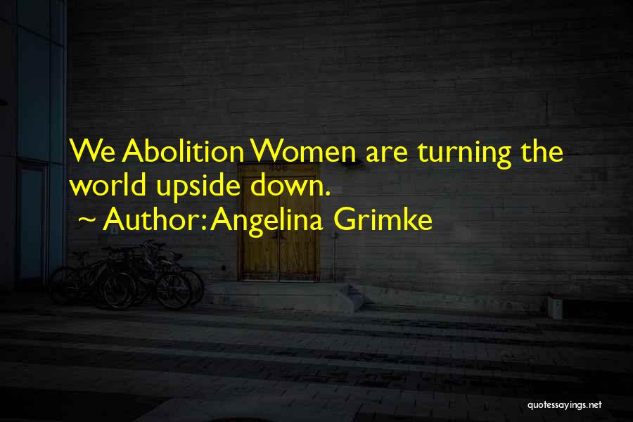 Angelina Grimke Quotes 1134022