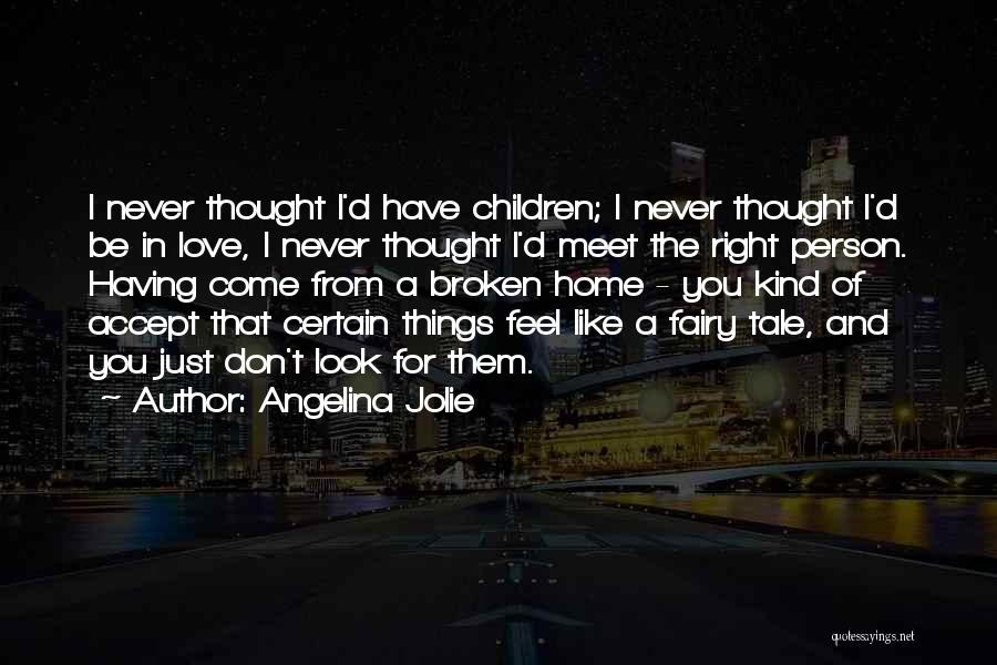 Angelina Jolie Quotes 1828267