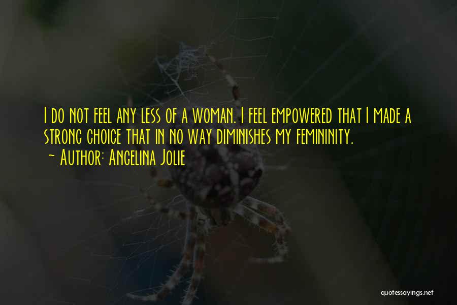 Angelina Jolie Quotes 736578 Angelina Jolie Quotes 736578