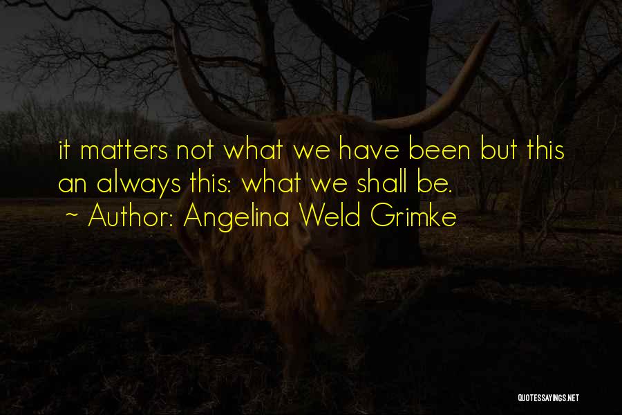 Angelina Weld Grimke Quotes 624289