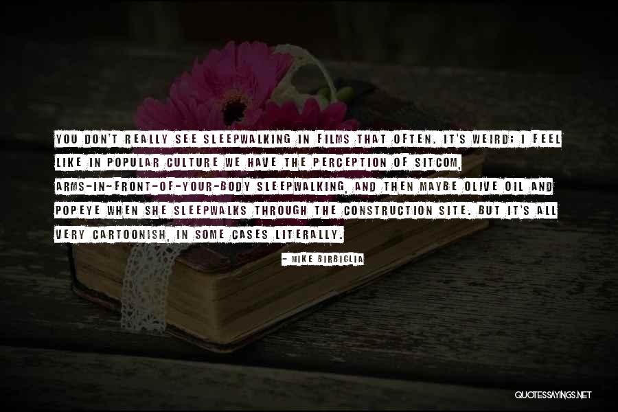 Angelinis Turlock Quotes By Mike Birbiglia Angelinis Turlock Quotes By Mike Birbiglia
