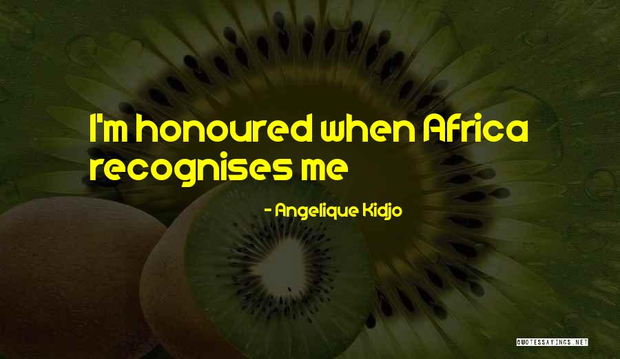 Angelique Kidjo Quotes 1909282