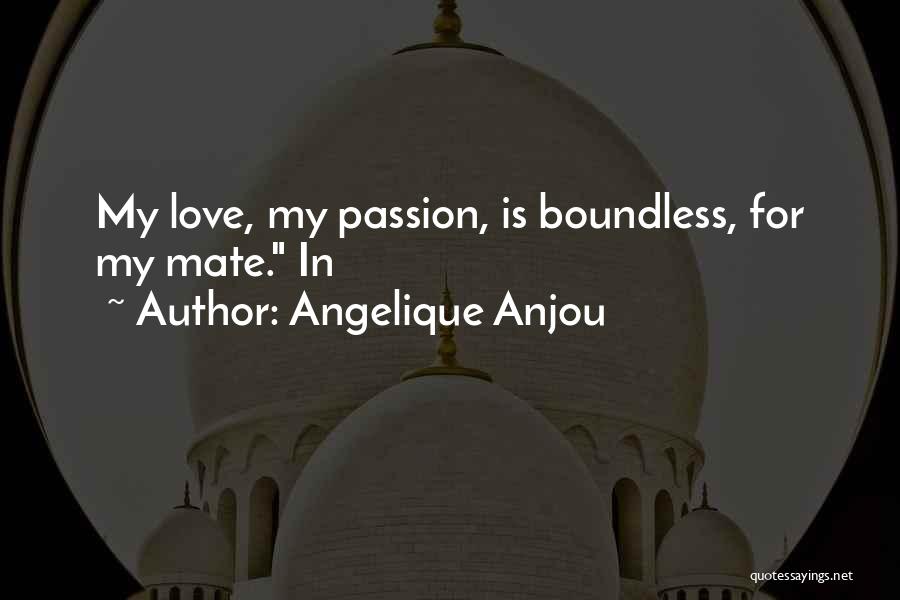 Angelique Quotes By Angelique Anjou