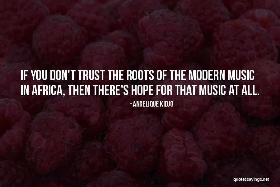 Angelique Quotes By Angelique Kidjo