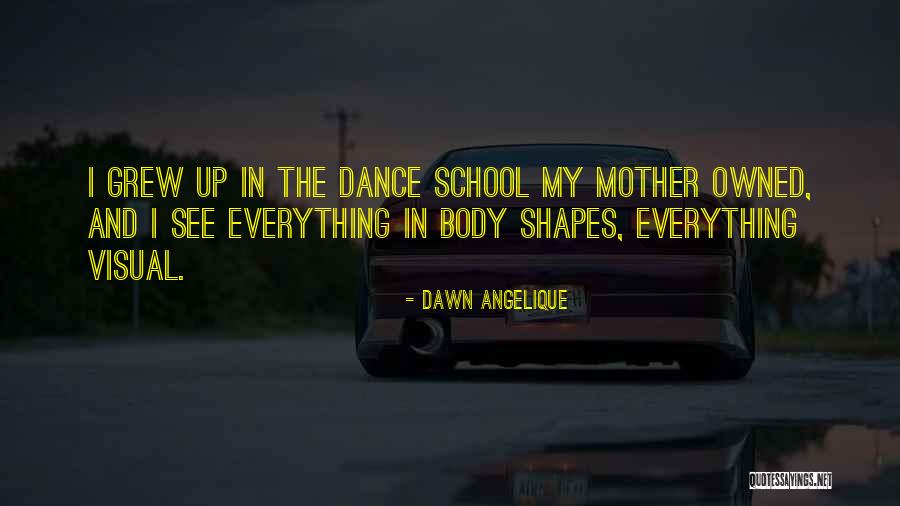 Angelique Quotes By Dawn Angelique