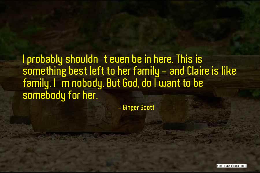 Angelissa Benefield Quotes By Ginger Scott Angelissa Benefield Quotes By Ginger Scott