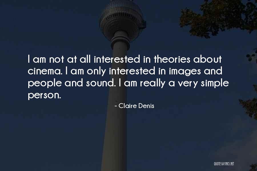 Angelista Everhart Quotes By Claire Denis Angelista Everhart Quotes By Claire Denis