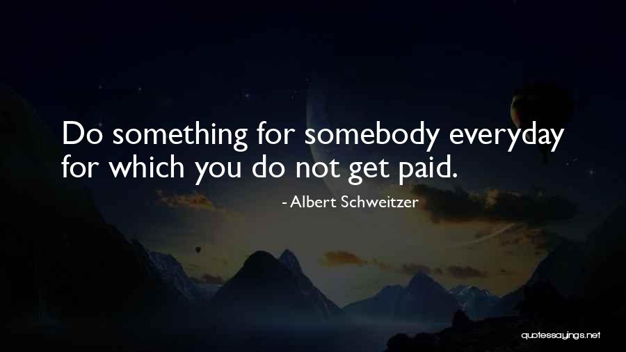 Angelita Daisy Quotes By Albert Schweitzer Angelita Daisy Quotes By Albert Schweitzer