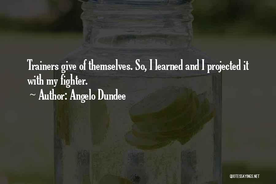 Angelo Dundee Quotes 1160194