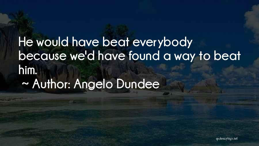 Angelo Dundee Quotes 567014