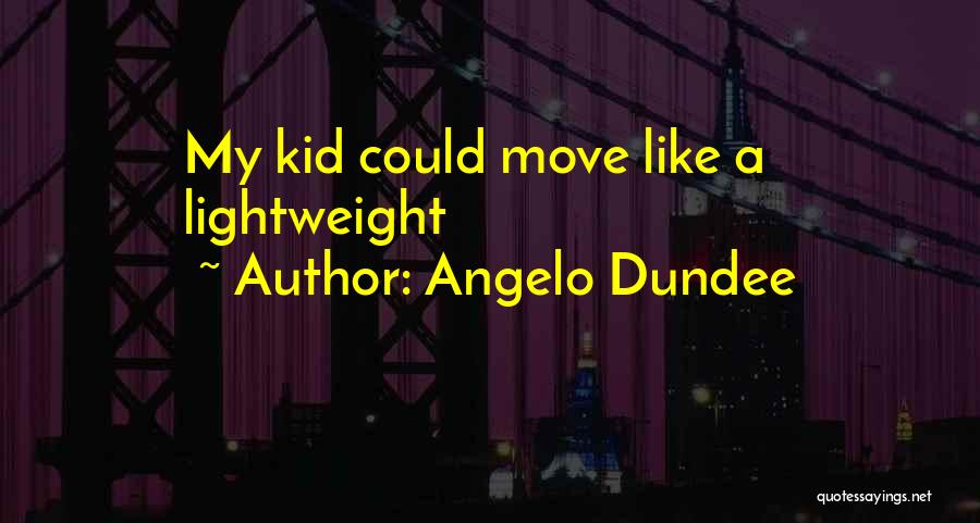 Angelo Dundee Quotes 848039