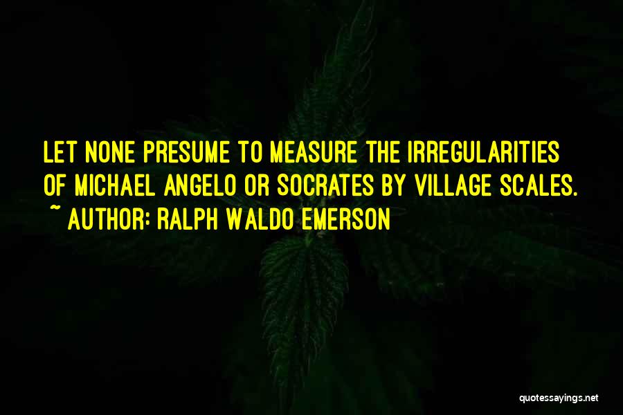 Angelo Measure For Measure Quotes By Ralph Waldo Emerson