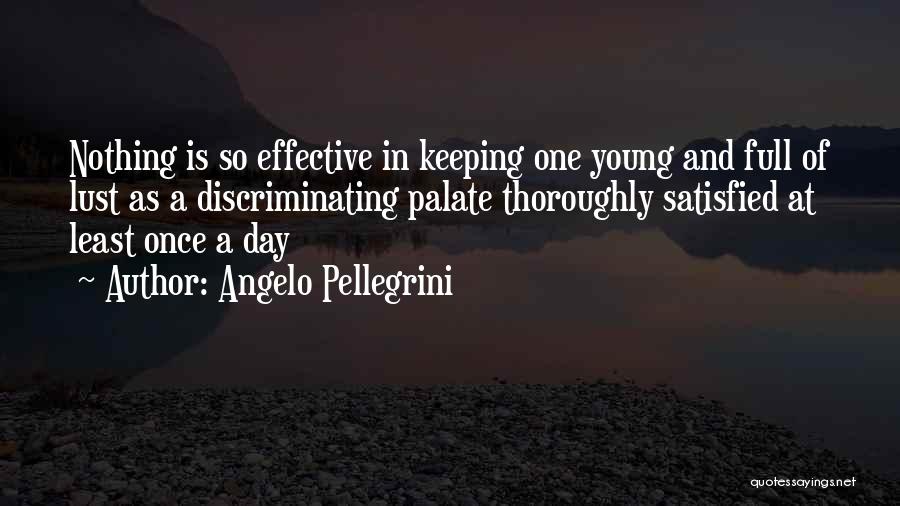 Angelo Pellegrini Quotes 2068097