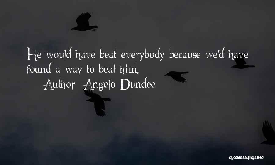 Angelo Quotes By Angelo Dundee