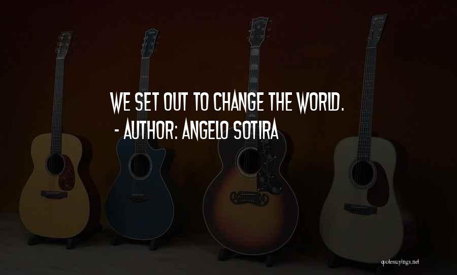 Angelo Quotes By Angelo Sotira