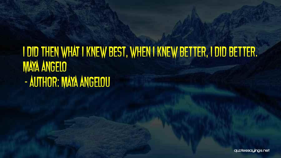 Angelo Quotes By Maya Angelou