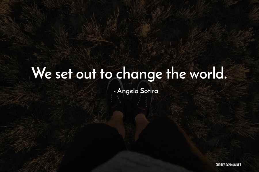 Angelo Sotira Quotes 382658 Angelo Sotira Quotes 382658