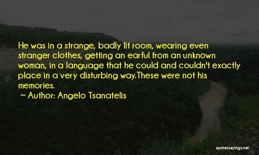 Angelo Tsanatelis Quotes 1760272