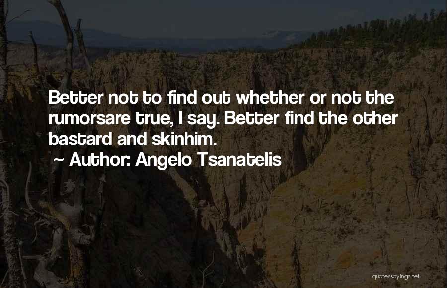 Angelo Tsanatelis Quotes 2189541