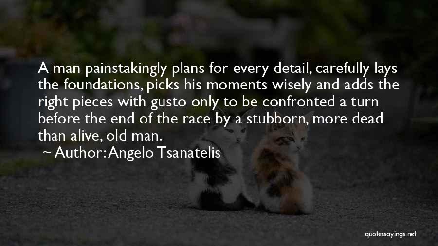 Angelo Tsanatelis Quotes 387215