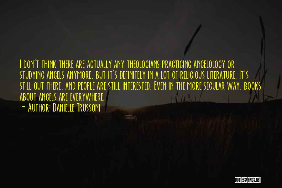 Angelology Quotes By Danielle Trussoni