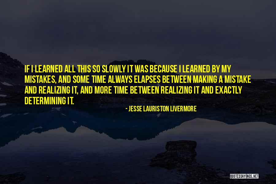 Angelorian Quotes By Jesse Lauriston Livermore Angelorian Quotes By Jesse Lauriston Livermore