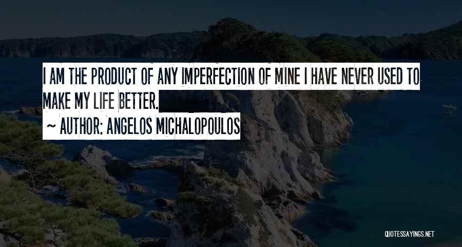 Angelos Michalopoulos Quotes 113822