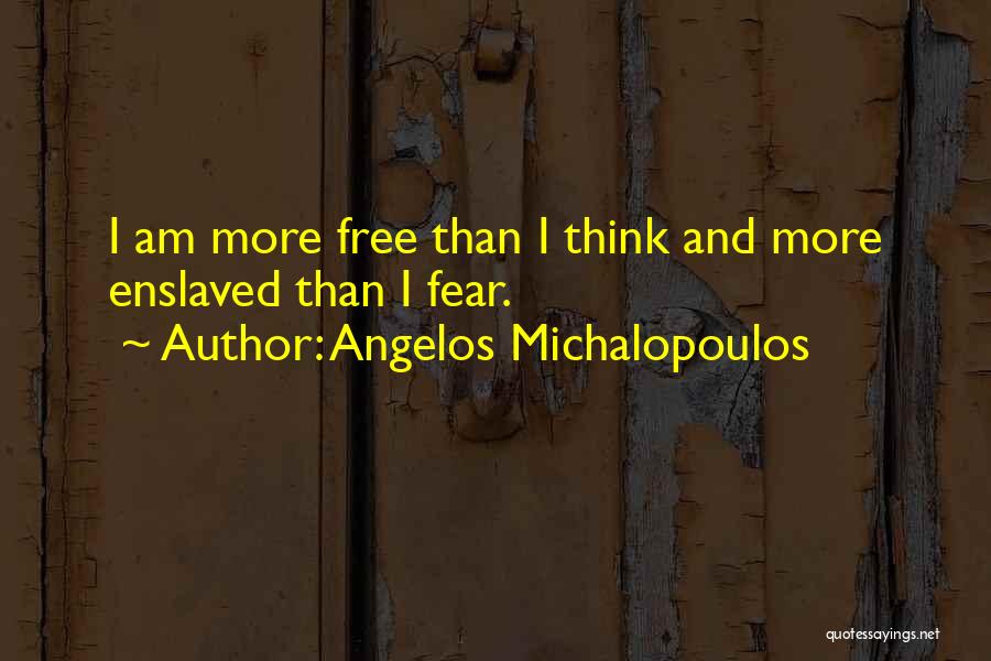 Angelos Michalopoulos Quotes 1675287