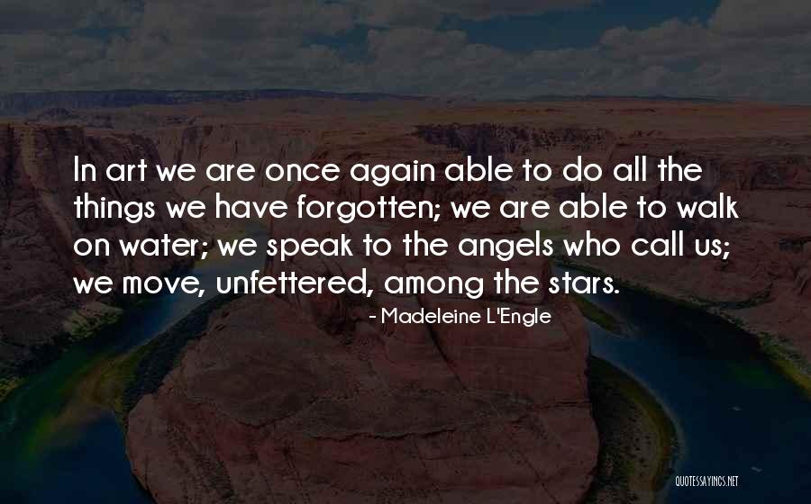 Angels Among Us Quotes By Madeleine L'Engle