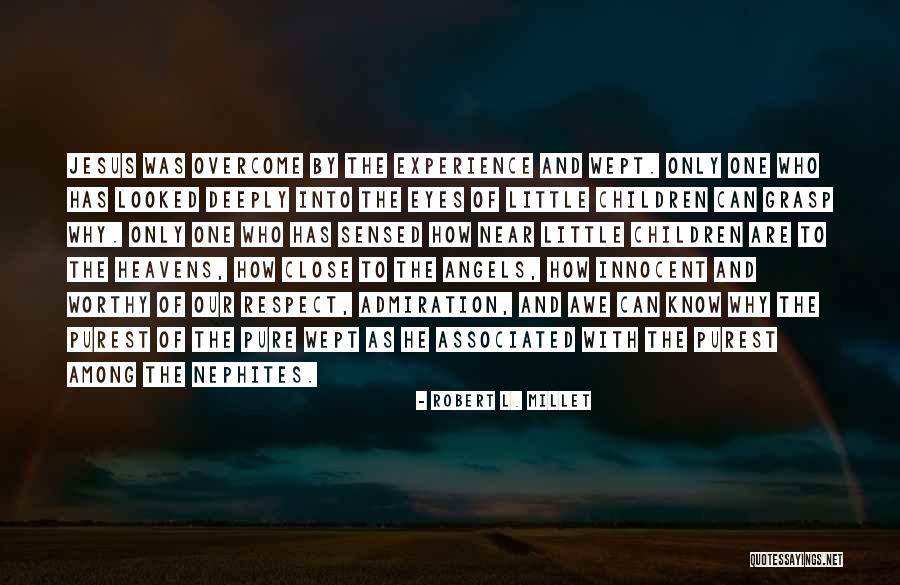 Angels Among Us Quotes By Robert L. Millet Angels Among Us Quotes By Robert L. Millet