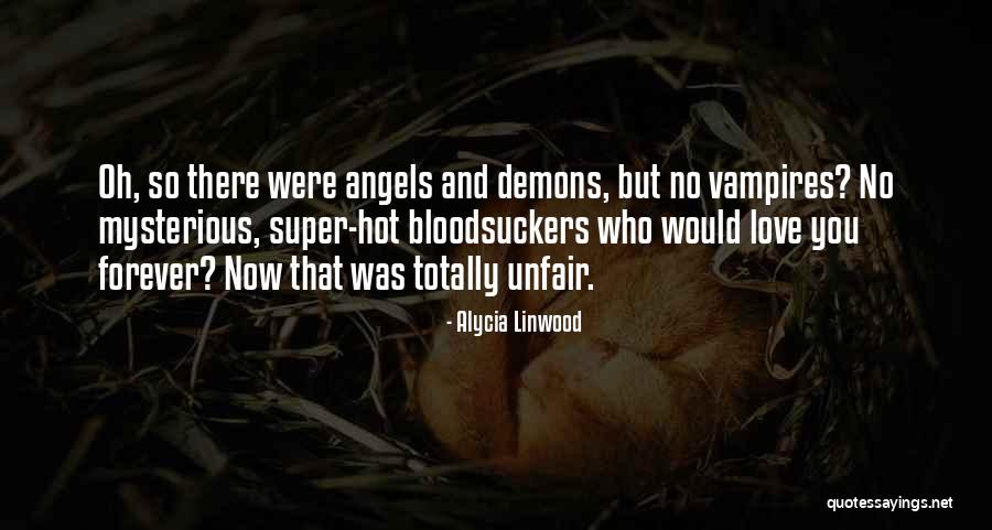 Angels And Demons Love Quotes By Alycia Linwood