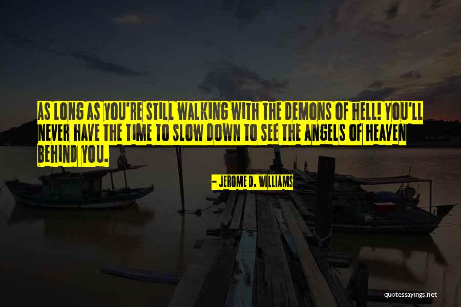 Angels And Demons Love Quotes By Jerome D. Williams Angels And Demons Love Quotes By Jerome D. Williams
