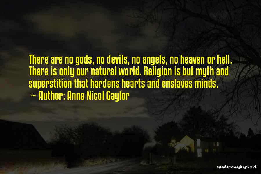 Angels And Devils Quotes By Anne Nicol Gaylor