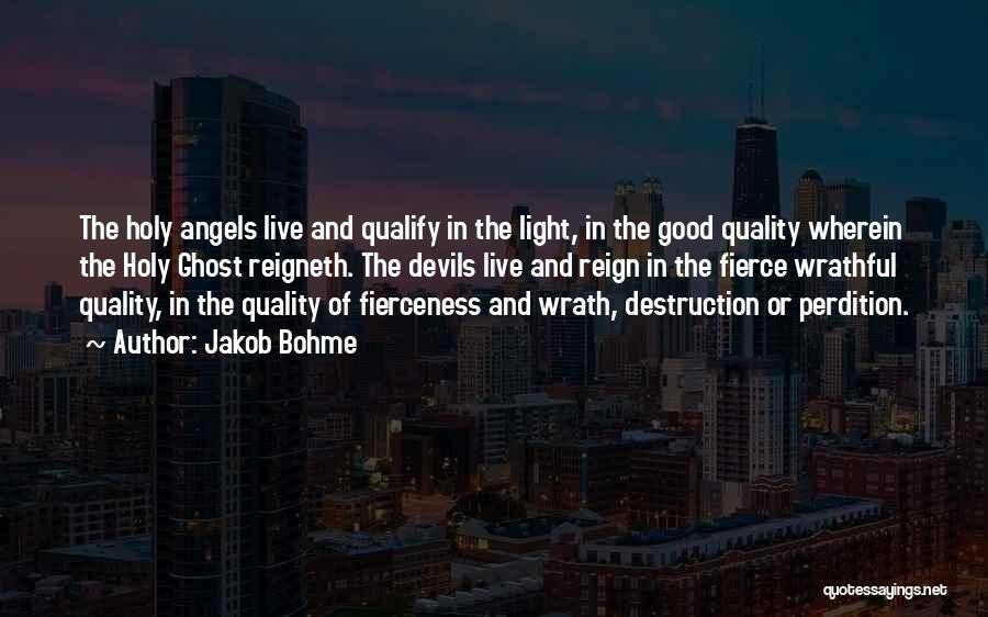 Angels And Devils Quotes By Jakob Bohme