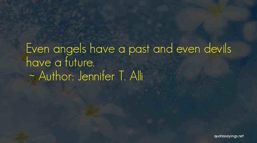 Angels And Devils Quotes By Jennifer T. Alli