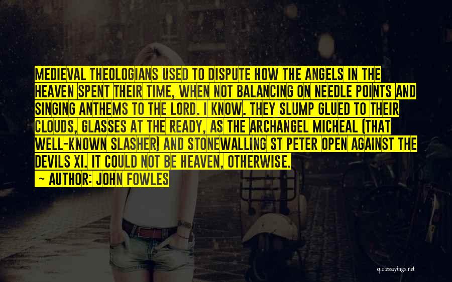 Angels And Devils Quotes By John Fowles