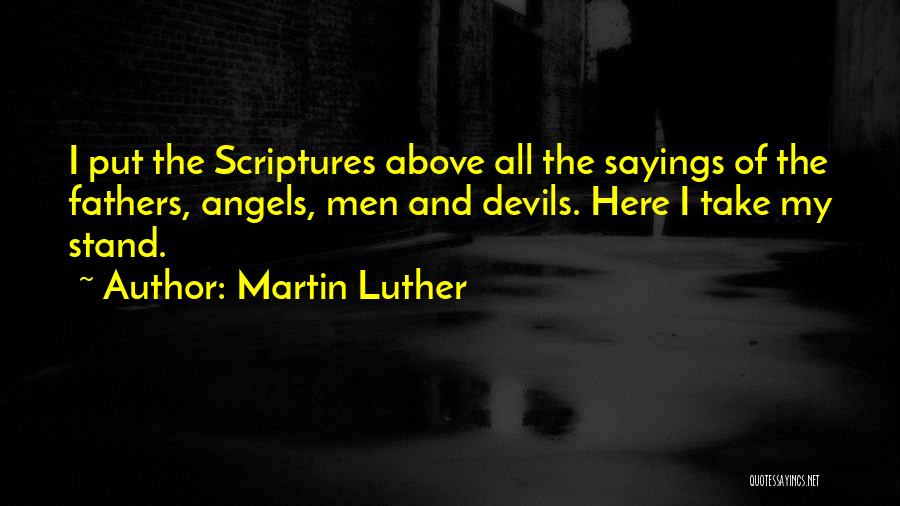 Angels And Devils Quotes By Martin Luther