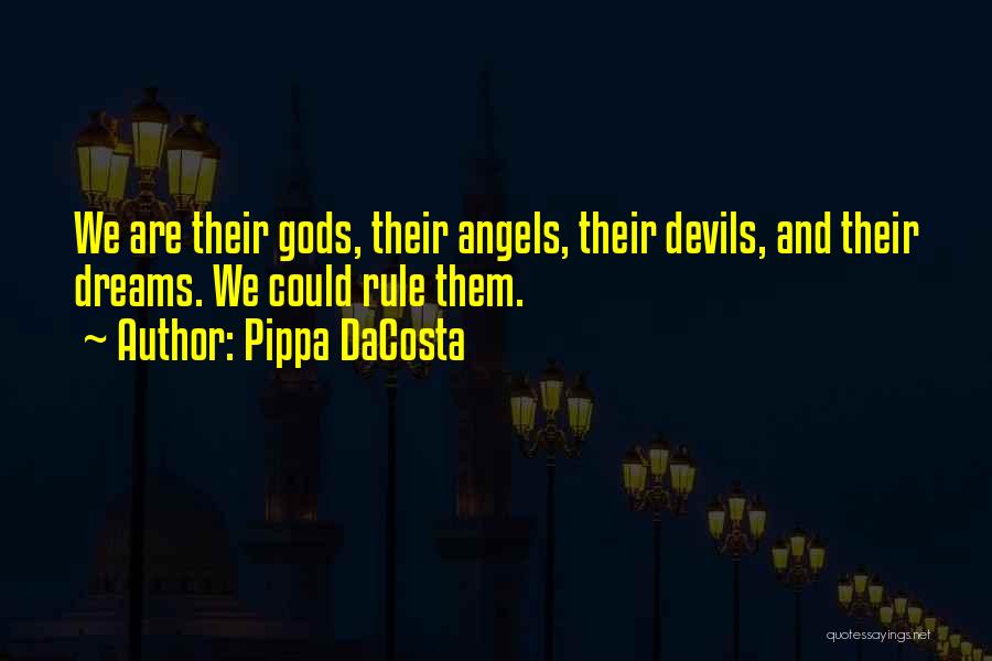 Angels And Devils Quotes By Pippa DaCosta