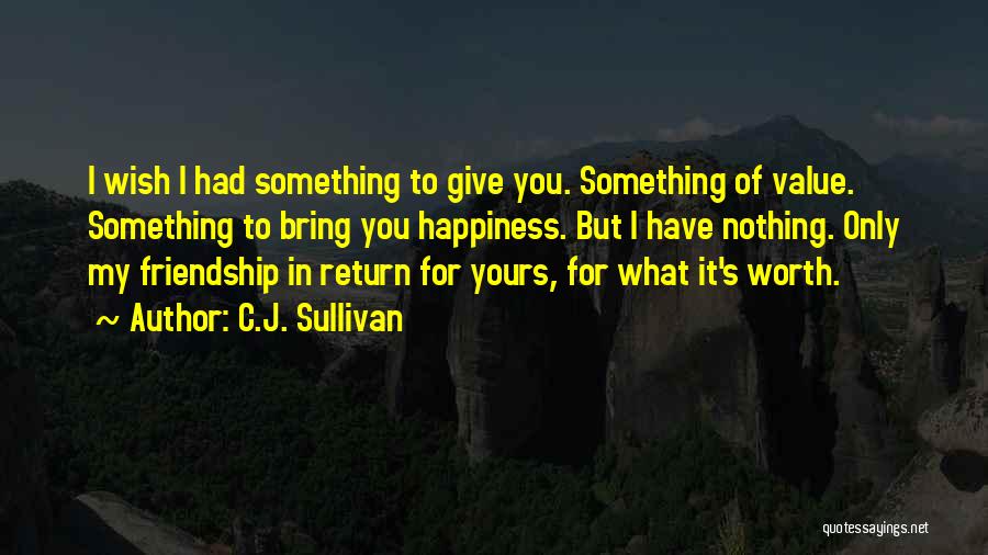 Angels And Friendship Quotes By C.J. Sullivan