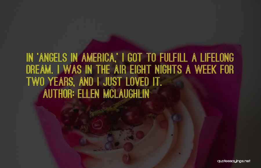 Angels And Loved Ones Quotes By Ellen McLaughlin