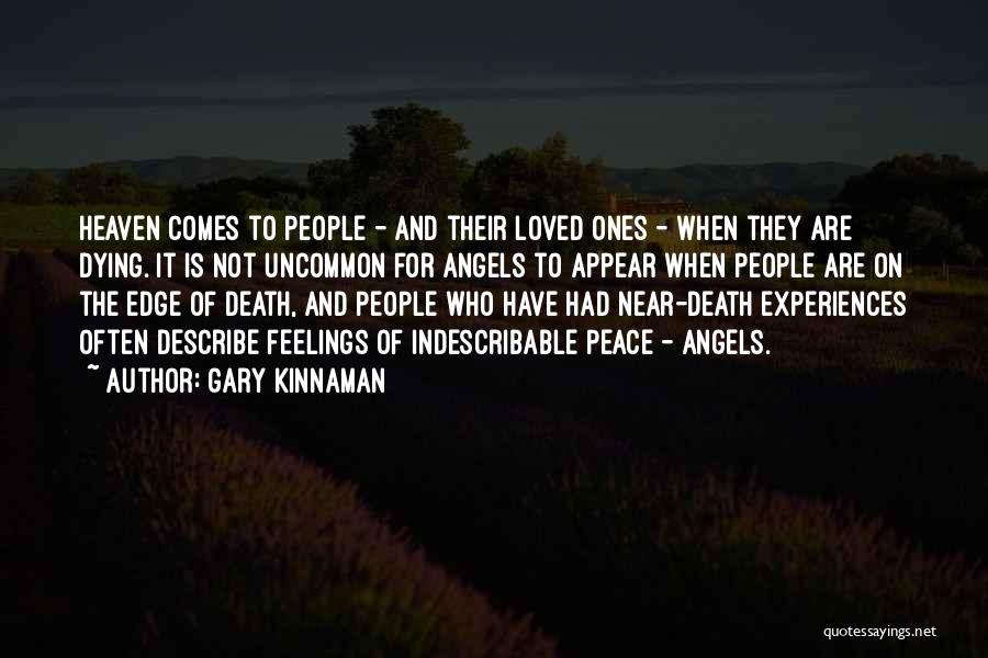 Angels And Loved Ones Quotes By Gary Kinnaman