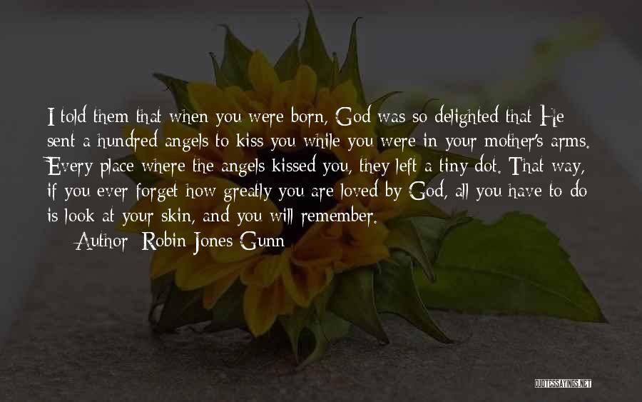 Angels And Loved Ones Quotes By Robin Jones Gunn